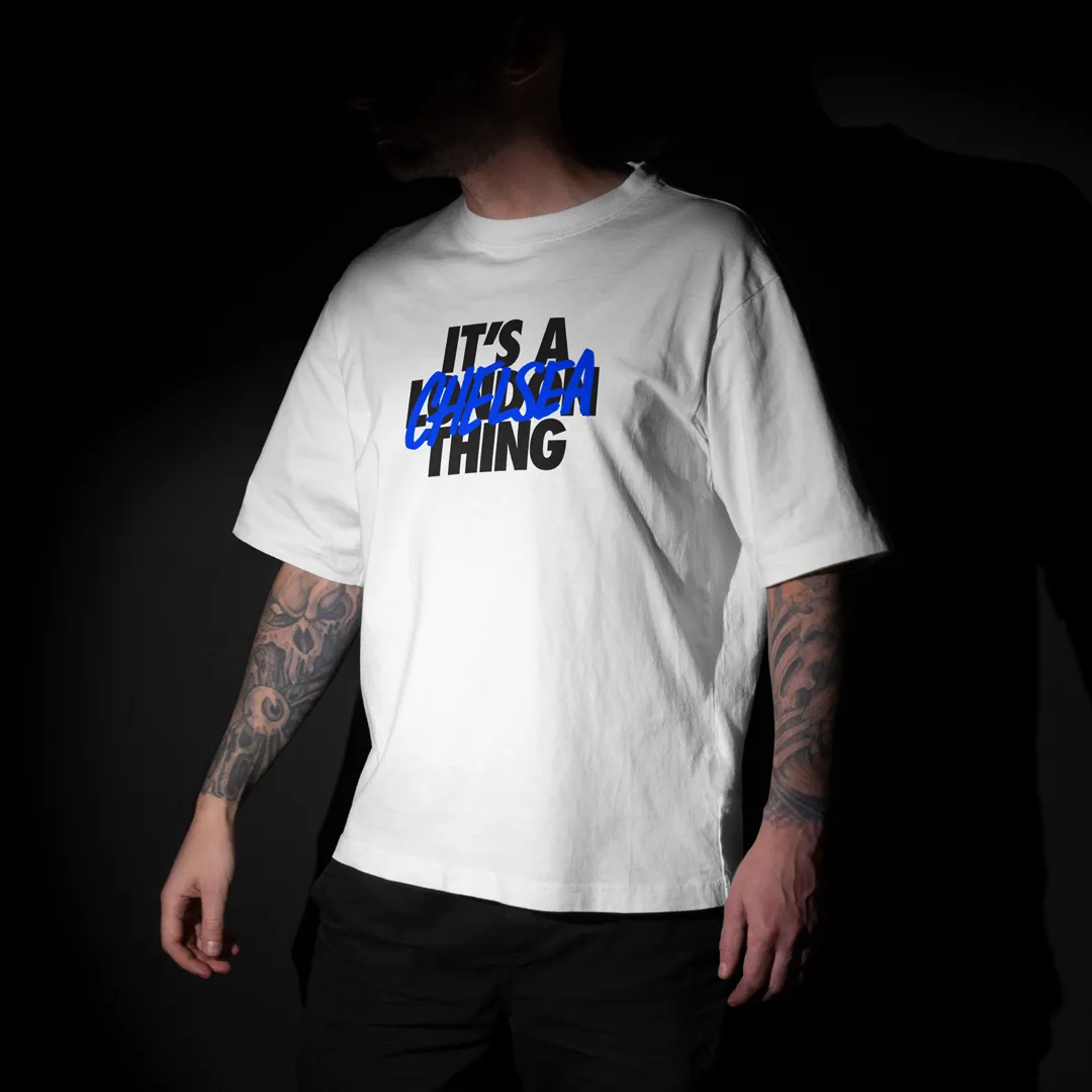 It's A Chelsea Thing - Graphic Printed Unisex Oversized T-shirt